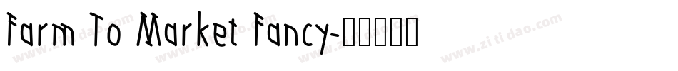 Farm To Market Fancy字体转换